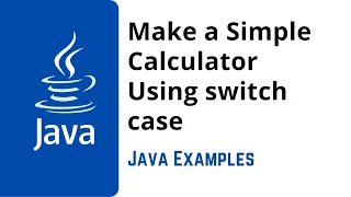 Java Program to Make a Simple Calculator Using switch case Java Programming Examples