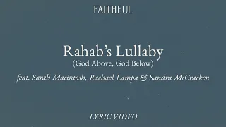 Download Rahab's Lullaby (God Above, God Below) [Lyric] | FAITHFUL MP3