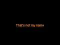 Mavericks - That s Not My Name