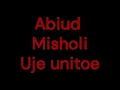 Download Lagu Uje Unitoe - Mch. Abiud Misholi (Official Music).