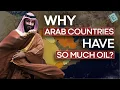 How do Arab Countries have the largest oil reserves