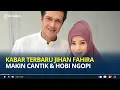 Download Lagu Ingat Jihan Fahira? Dulu Dikenal Ratu Sinetron Kini jadi Istri Primus Makin Cantik dan Hobi Ngopi