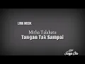 Download Lagu Mitha Talahatu - Tangan Tak Sampai | lirik