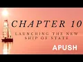 APUSH Chapter 10 Launching the Ship of State - American Pageant
