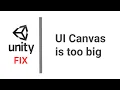 Unity 2D Fix UI Canvas is too big