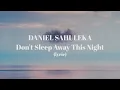 Download Lagu Daniel Sahuleka - Don't Sleep Away This Night (Lyric)