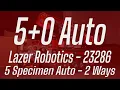 Lazer Robotics 5 Specimen Auto - 2 Ways
