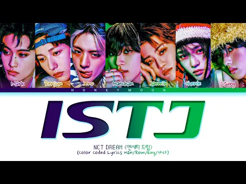 Download MP3 NCT DREAM 'ISTJ' Lyrics (엔시티 드림 ISTJ 가사) (Color Coded Lyrics)