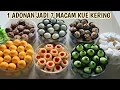 Lagu 1 ADONAN JADI 7 MACAM KUE KERING (Praktis dan Ekonomis)
