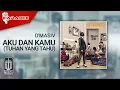 Download Lagu D'MASIV - Aku Dan Kamu (Tuhan Yang Tahu) (Official Karaoke Video)