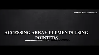 ACCESSING ARRAY ELEMENTS USING POINTERS 64