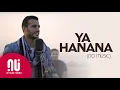 Download Lagu Ya Hanana - Official NO MUSIC Version | Mohamed Tarek (Lyrics)