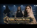Lagu USIK – Feby Putri | Cover Symphony Power Metal Version | Darckcore Records