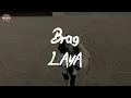 LAYA - Brag (feat. Fivio Foreign) (Lyric Video)