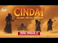 Lagu SITI NURHALIZA – CINDAI (Arabic Metal Orchestral Epic Version | AI Cover)