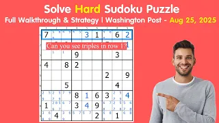 August 25 2025 The Washington Post Hard Sudoku - Full Walkthrough Strategy