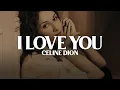 Download Lagu Céline Dion - I Love You (Lyrics)