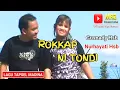 Download Lagu ROKKAP NI TONDI - Lagu Tapsel - GUSNADY HSB ft NURHAYATI HSB