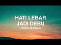 Jamal Mirdad - Hati Lebur Jadi Debu - Lirik Lagu Nostalgia
