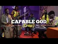 Judikay Capable God Cover by Regina Ansah.