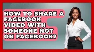 How To Share A Facebook Video With Someone Not On Facebook Everyday Networking 