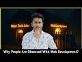 Why People Are Obsessed With Web Development
