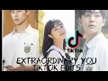 Extraordinary You Tiktok Edits / MYTSMS
