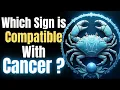 Which Sign Is Cancer Compatible With 4 Perfect Love Matches