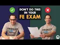 3 Mistakes You Should Never Make in Your FE Exam