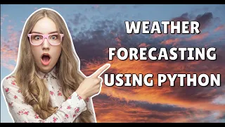 Build a Weather Forecasting App in Python Step-by-Step Tutorial Python for Beginners