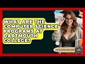 What Are The Computer Science Programs At Dartmouth College - The College Explorer