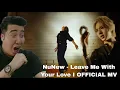 Download Lagu NuNew - Leave Me With Your Love I OFFICIAL MV | REACTION