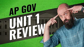 AP GOV Unit 1 REVIEW—Everything You NEED to Know