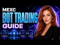 MEXC Grid Trading Bots Tutorial 2026 Spot Futures