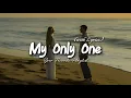 Download Lagu My Only One - Romantic Love Song | Lyric Video
