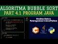 Part 4 1 Program Java Bubble Sort di C JAVA PYTHON - Algoritma Sorting dan Searching