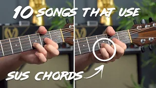 Download 10 songs with SUS chords you SHOULD KNOW! (Dsus2 \u0026 Dsus4) MP3