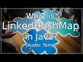 What is LinkedHashMap in Java in Tamil Java in Tamil