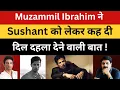 Download Lagu Muzammil Ibrahim ने Sushant को लेकर कह दी दिल दहला देने वाली बात !