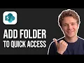 How to Add a SharePoint Folder to Quick Access Step by Step
