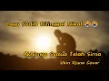 Download Lagu Ukin djuna - Akhirnya semua telah sirna | Dipopulerkan Lexy