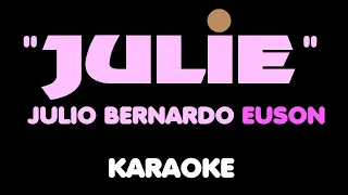 Download JULIE - EUSON. Karaoke. Julio Bernardo Euson. MP3