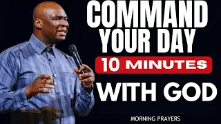 10 minutes powerful morning prayer before you start your day apostle joshua selman