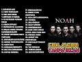 Lagu NOAH FULL ALBUM TANPA IKLAN | SEPARUH AKU YANG TERDALAM