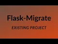 How to Add Flask-Migrate to an Existing Flask-SQLAlchemy Project