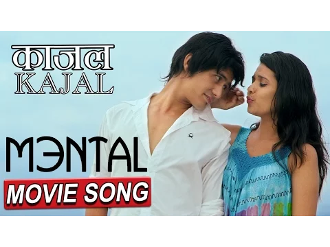 Download MP3 KAJAL || काजल || MENTAL || NEPALI MOVIE SONG || RELEASE MANGSIR 10