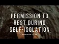 Give Yourself Permission to Rest Choosing Rest Over Productivity During Self-isolation