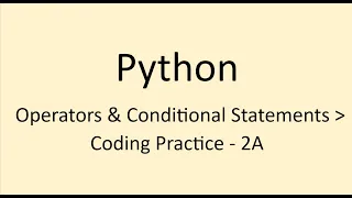 Coding Practice - 2A Operators Conditional Statements Python NxtWave CCBP