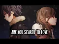 Download Lagu Nightcore - Are You Scared Of Love? Pt. 2 (Switching Vocals) (Lyrics)