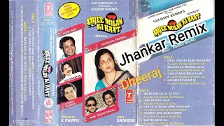 mat ro mere dil volume 2 hi fi jhankar dheeraj